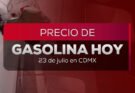 Aumento en los precios de la gasolina impacta a los consumidores hoy 23 de julio 2026